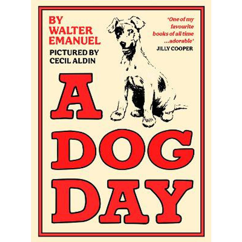 A Dog Day: A hilarious and heart-warming classic for all ages (Hardback) - Walter Emanuel